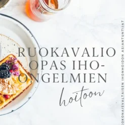 Ruokavalio-opas iho-ongelmien hoitoon - sisältää 21 reseptiä!